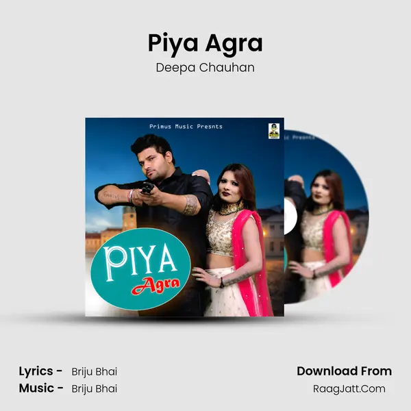 Piya Agra mp3 song