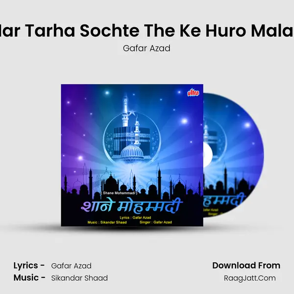 Har Tarha Sochte The Ke Huro Malak mp3 song