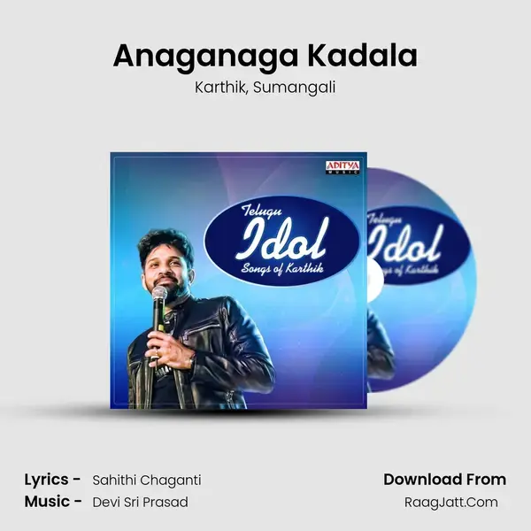 Anaganaga Kadala mp3 song