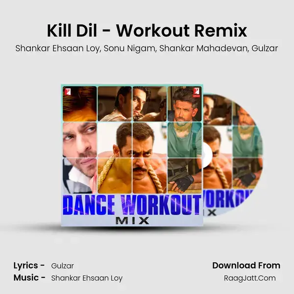 Kill Dil - Workout Remix Song mp3 | Shankar Ehsaan Loy