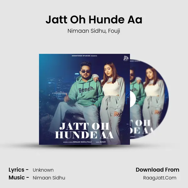 Jatt Oh Hunde Aa mp3 song