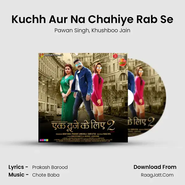 Kuchh Aur Na Chahiye Rab Se Song mp3 | Pawan Singh