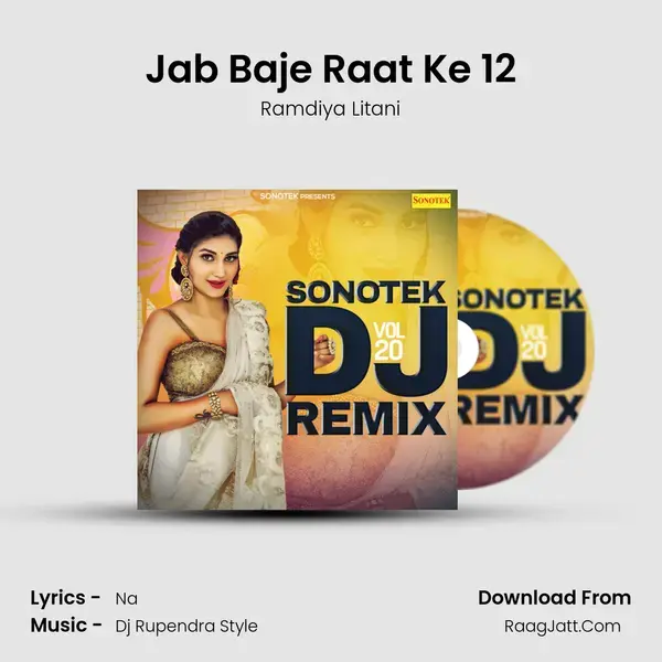 Jab Baje Raat Ke 12 Song mp3 | Ramdiya Litani