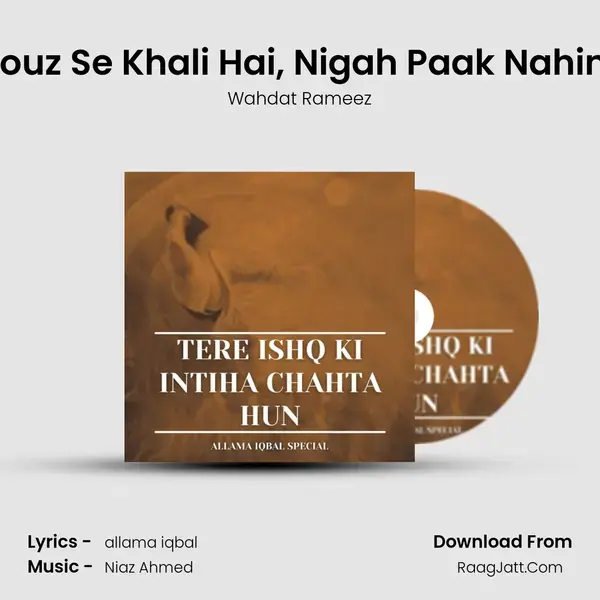 Dil Souz Se Khali Hai, Nigah Paak Nahin Hai mp3 song