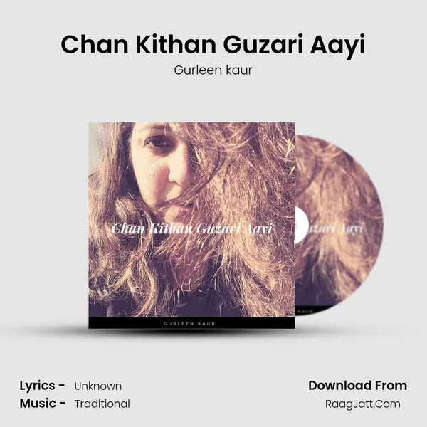 Chan Kithan Guzari Aayi mp3 song