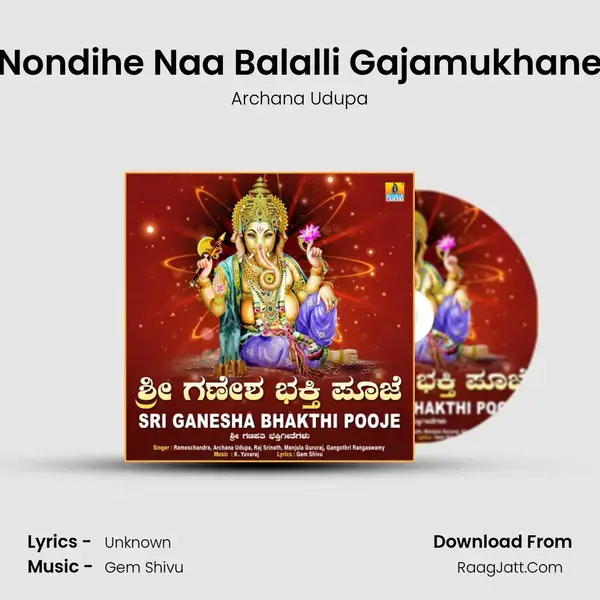 Nondihe Naa Balalli Gajamukhane mp3 song