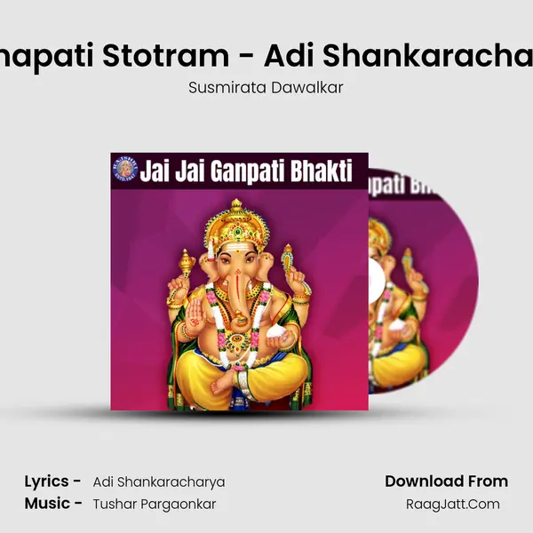 Ganapati Stotram - Adi Shankaracharya Song mp3 | Susmirata Dawalkar