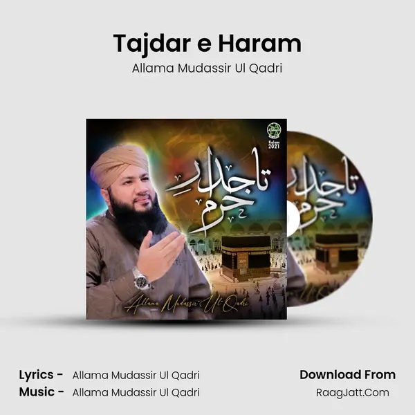 Tajdar e Haram - Allama Mudassir Ul Qadri