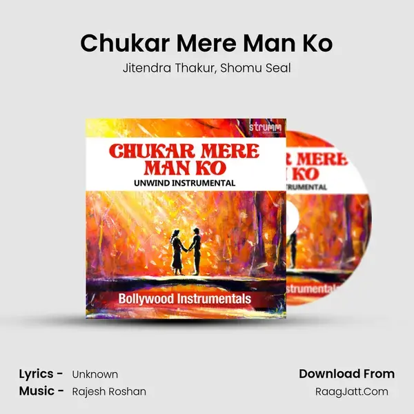 Chukar Mere Man Ko mp3 song