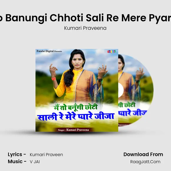 Main To Banungi Chhoti Sali Re Mere Pyare Jeeja mp3 song