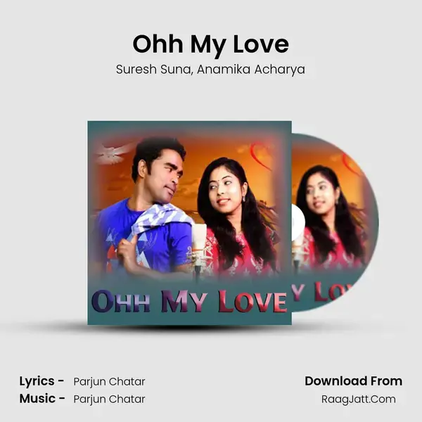 Ohh My Love mp3 song