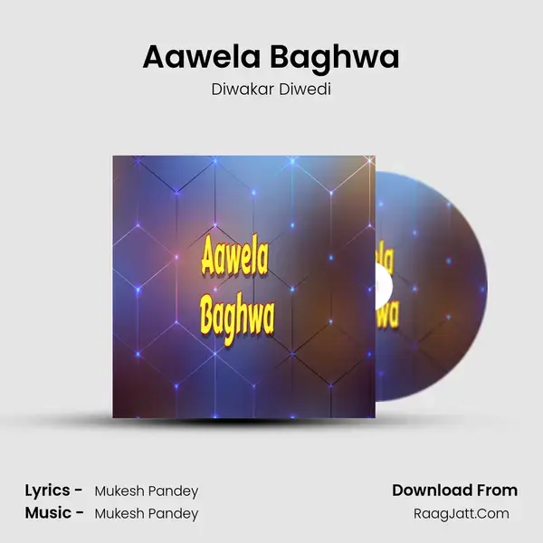 Aawela Baghwa mp3 song