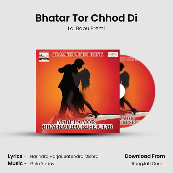 Bhatar Tor Chhod Di mp3 song