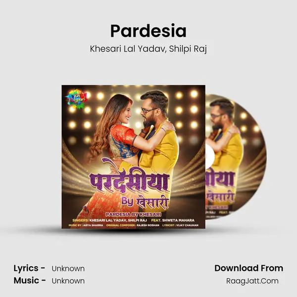 Pardesia By Khesari - Khesari Lal Yadav