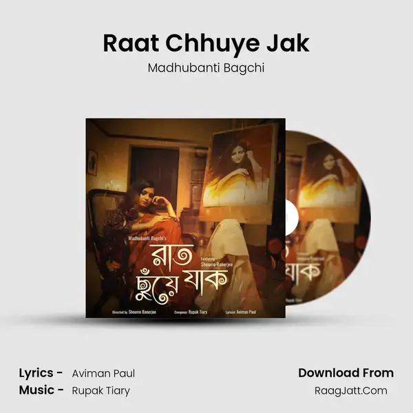 Raat Chhuye Jak - Madhubanti Bagchi