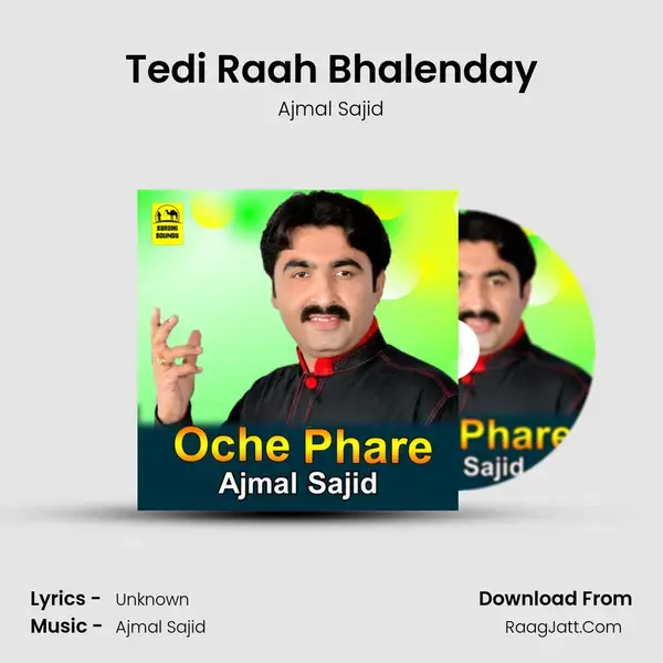 Tedi Raah Bhalenday Song mp3 | Ajmal Sajid