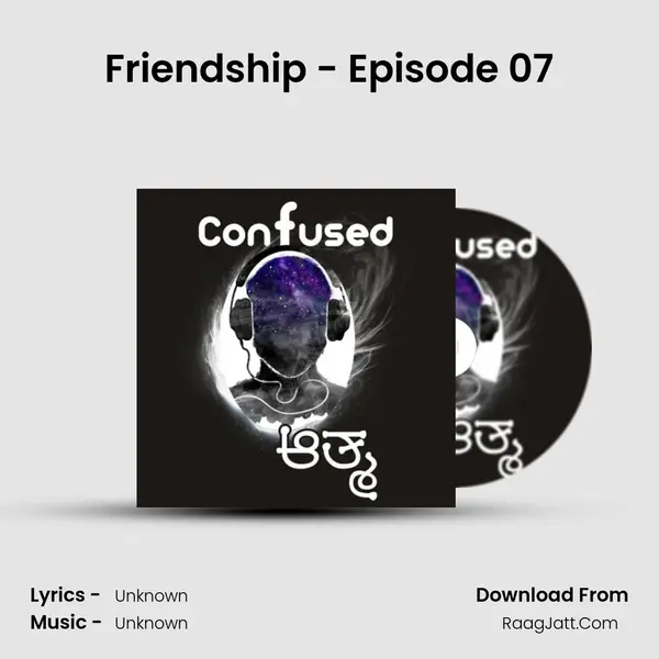 Friendship - Episode 07 Song mp3 | 