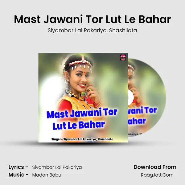 Mast Jawani Tor Lut Le Bahar Song mp3 | Siyambar Lal Pakariya