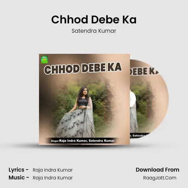 Chhod Debe Ka mp3 song