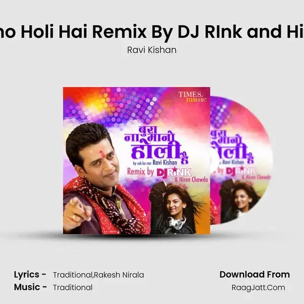 Bura Na Mano Holi Hai Remix By DJ RInk and Hiren Chawda mp3 song