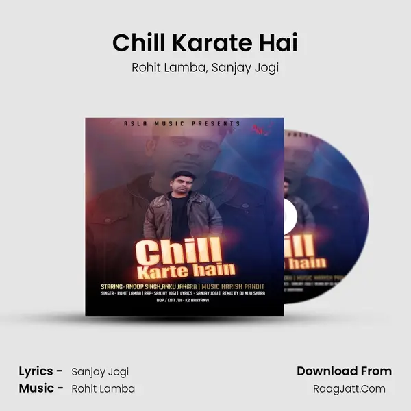 Chill Karate Hai Song mp3 | Rohit Lamba