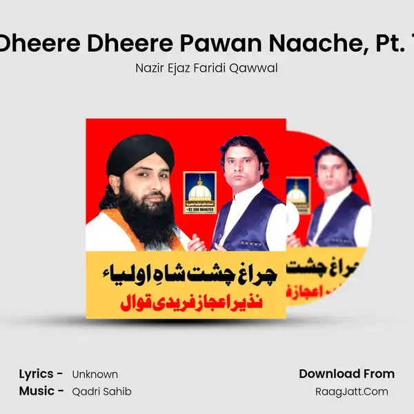 Dheere Dheere Pawan Naache, Pt. 1 Song mp3 | Nazir Ejaz Faridi Qawwal