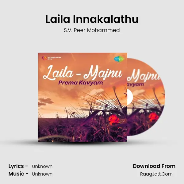 Laila Innakalathu Song mp3 | S.V. Peer Mohammed