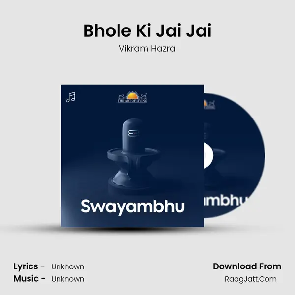 Bhole Ki Jai Jai mp3 song