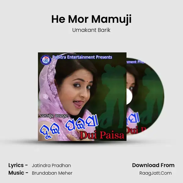 He Mor Mamuji Song mp3 | Umakant Barik