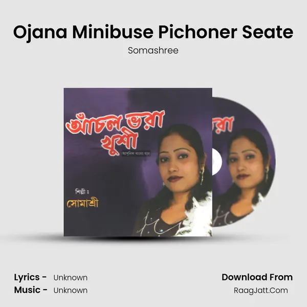 Ojana Minibuse Pichoner Seate Song mp3 | Somashree