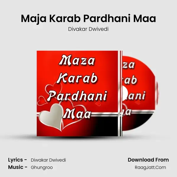 Maja Karab Pardhani Maa Song mp3 | Divakar Dwivedi