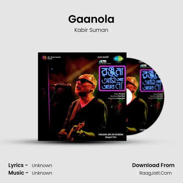 Gaanola Song mp3 | Kabir Suman