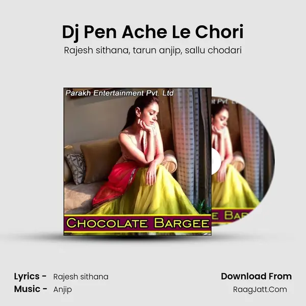 Dj Pen Ache Le Chori mp3 song