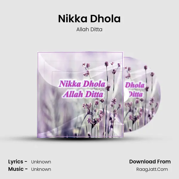 Nikka Dhola mp3 song