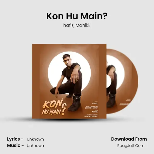 Kon Hu Main? mp3 song