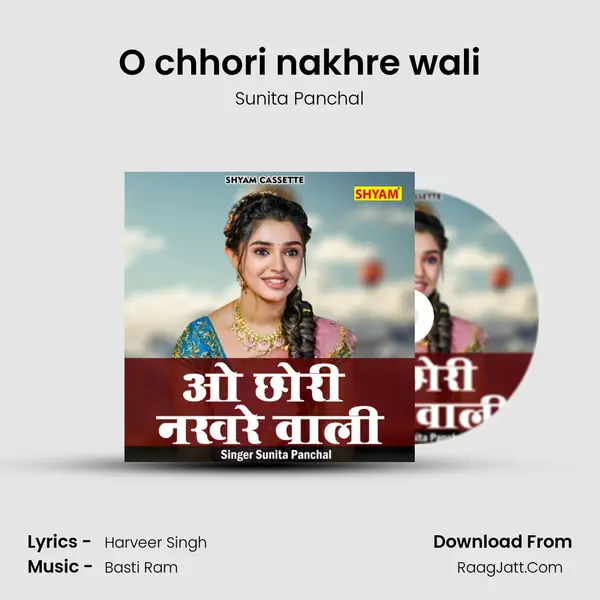 O chhori nakhre wali mp3 song