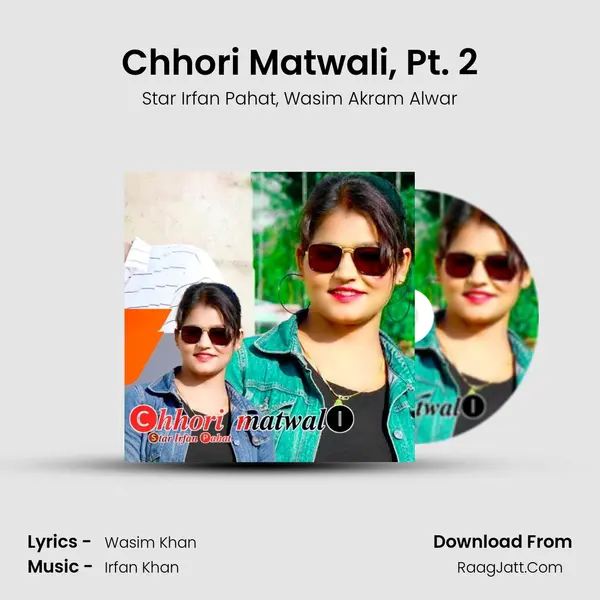 Chhori Matwali, Pt. 2 mp3 song