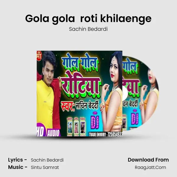 Gola gola  roti khilaenge mp3 song