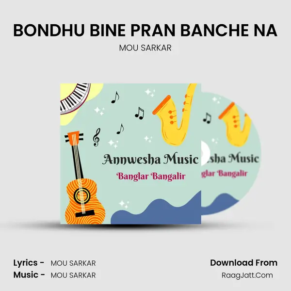 BONDHU BINE PRAN BANCHE NA mp3 song