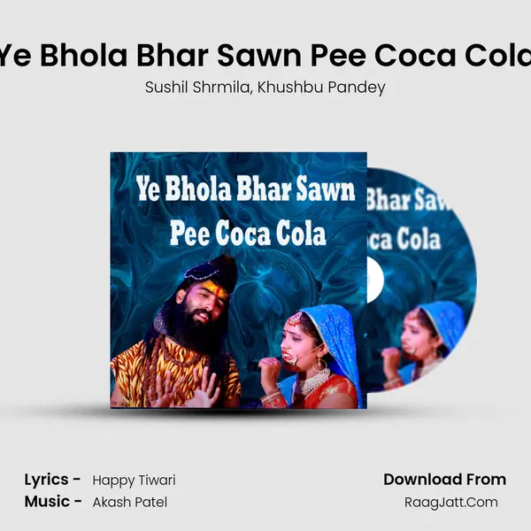 Ye Bhola Bhar Sawn Pee Coca Cola mp3 song