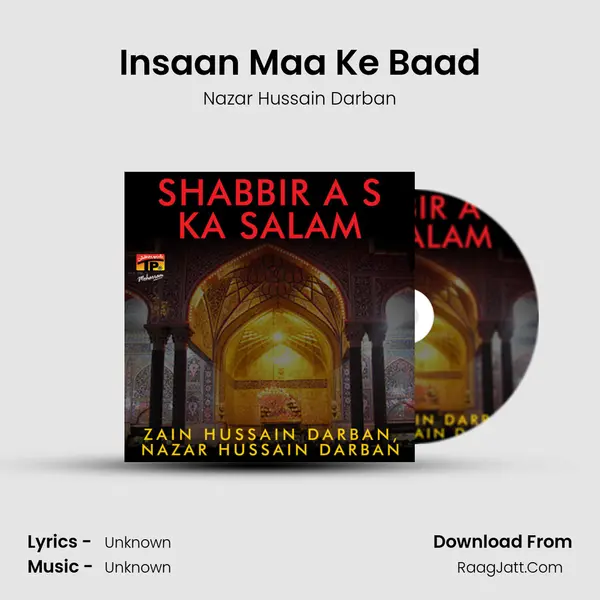 Insaan Maa Ke Baad Song mp3 | Nazar Hussain Darban