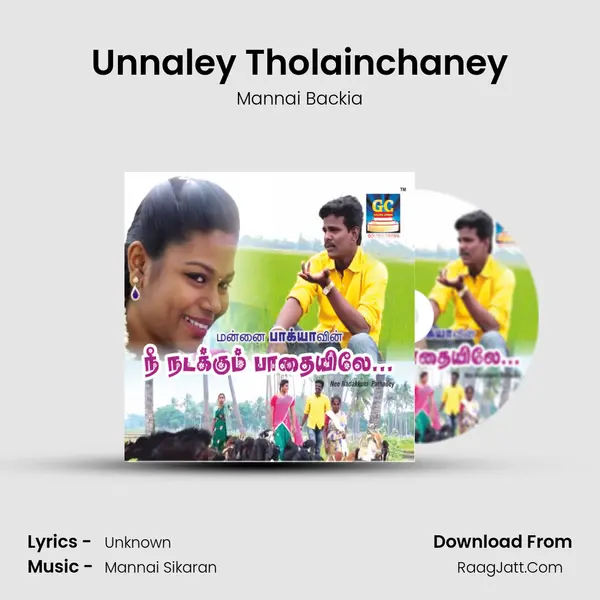 Unnaley Tholainchaney Song mp3 | Mannai Backia