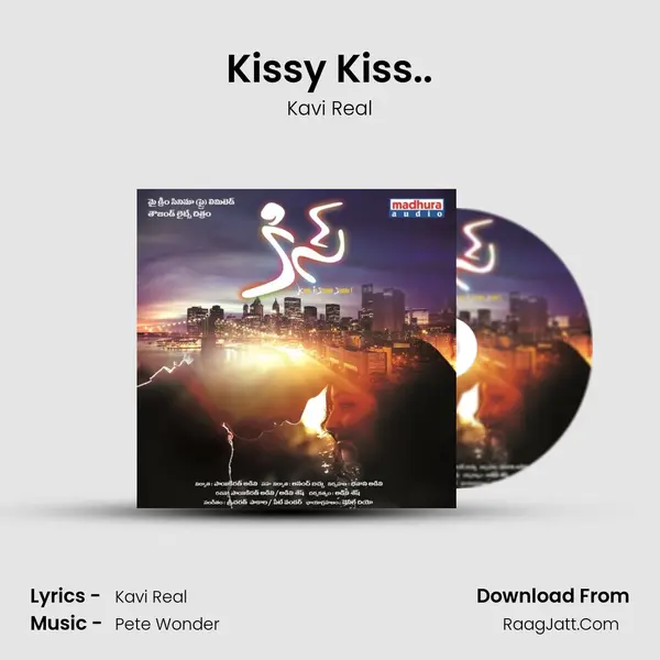 Kissy Kiss.. Song mp3 | Kavi Real