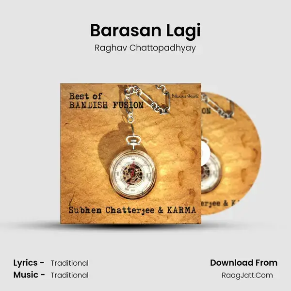 Barasan Lagi Song mp3 | Raghav Chattopadhyay