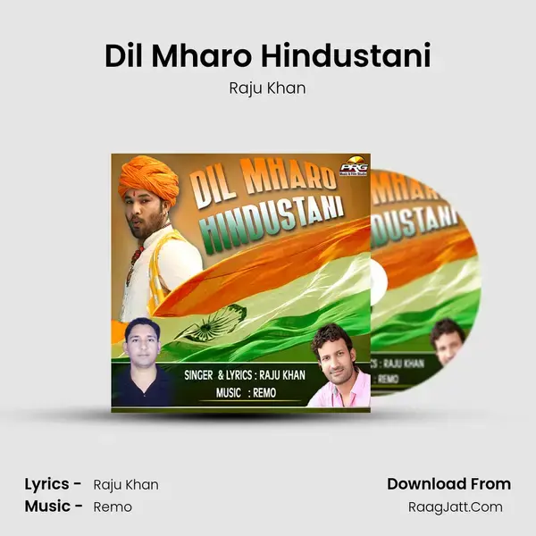 Dil Mharo Hindustani - Raju Khan