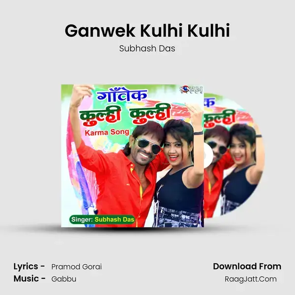 Ganwek Kulhi Kulhi mp3 song