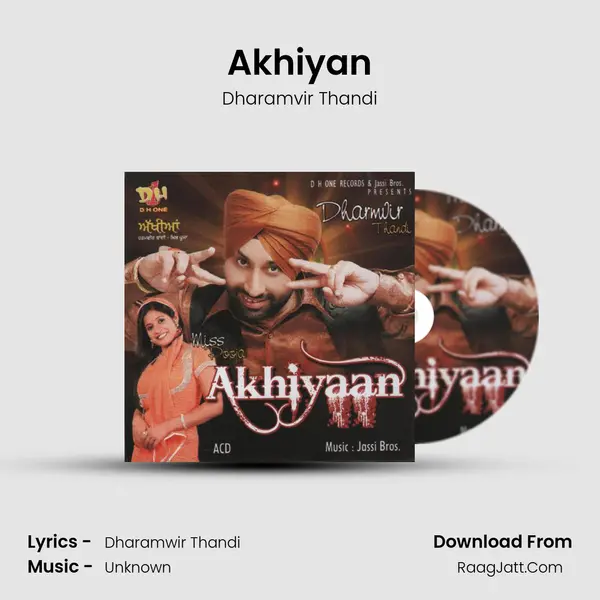 Akhiyan Song mp3 | Dharamvir Thandi