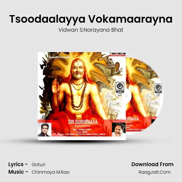 Tsoodaalayya Vokamaarayna Song mp3 | Vidwan S.Narayana Bhat