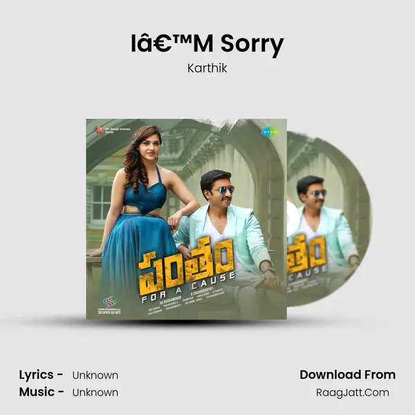 Iâ€™M Sorry Song mp3 | Karthik