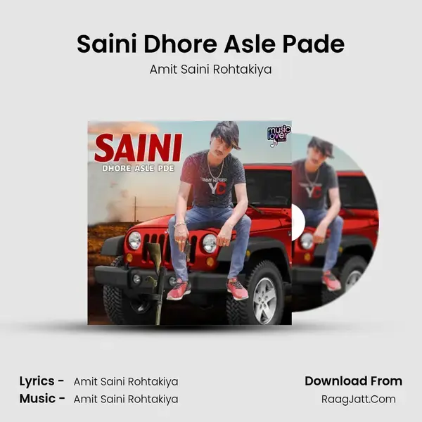 Saini Dhore Asle Pade Song mp3 | Amit Saini Rohtakiya